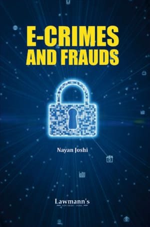 Lawmann E-Crimes and Frauds By Nayan Joshi Edition 2024