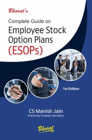 Bharat Complete Guide on Employee Stock Option Plans (ESOPs) By CS Manish Jain Edition August 2023