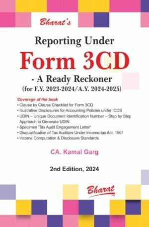Bharat Reporting under Form 3CD – A Ready Reckoner By CA Kamal Garg Edition 2024