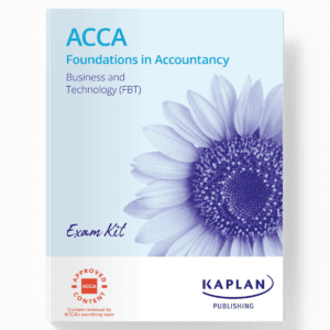 ACCA Foundation Level Business and Technology (FBT) Exam (E Books) Kit By Kaplan Publisher