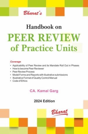 Bharat Handbook on Peer Review of Practice Units By Kamal Garg Edition July 2024