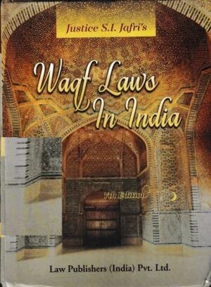 Law Publishers Waqf Laws In India By Justice S I Jafri’s Edition 2022