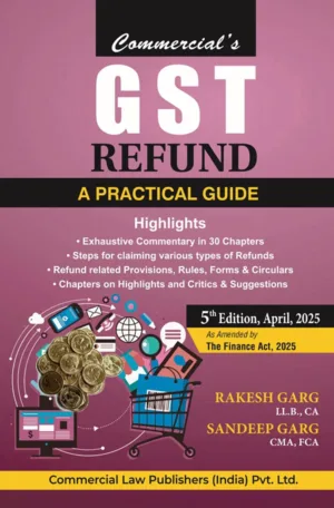 A Practical Guide GST Refund By Rakesh Garg Sandeep Garg