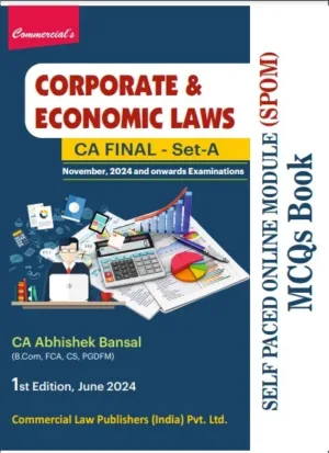 Commercial CA Final Law- (SPOM) -SET A Corporate and Economic Laws MCQ Book (New Syllabus) By CA Abhishek Bansal Applicable for November 2024 Exam