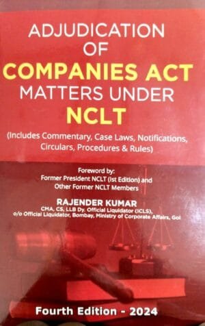 Adjudication of Companies Act Matters Under (NCLT) By Rajender Kumar Edition 2024