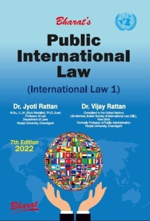 Bharat Public International Law (International Law 1) By Dr. Jyoti Rattan & Dr. Vijay Rattan Edition July 2022
