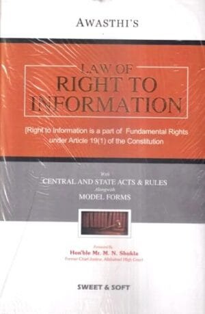 Sweet & Soft Awasthi’s Law of Right to Information By M N Shukla Edition 2023