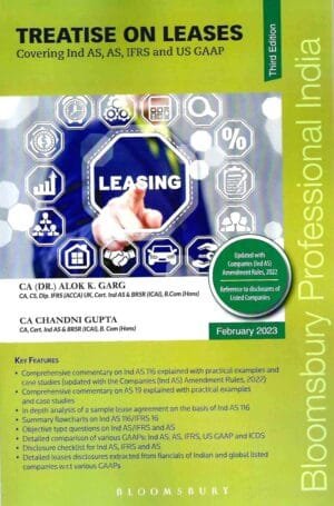 Bloomsbury Treatise on Leases (Covering Ind AS, IGAAP, IFRS and US GAAP) By CA (Dr.) Alok K. Garg Edition February 2023