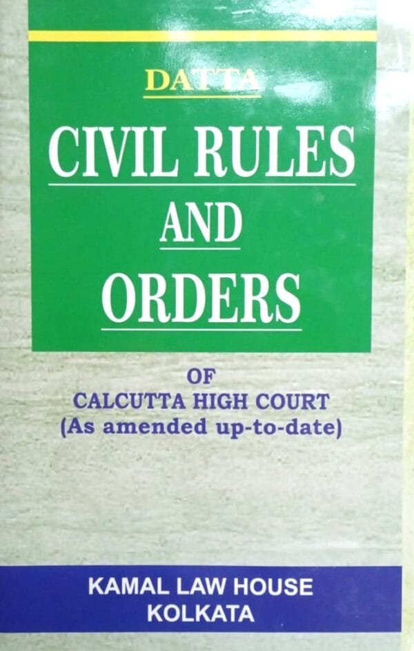 Kamal Civil Rules and Orders of the High Court of Calcutta Edition 2024