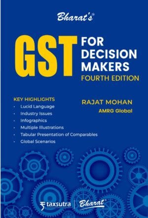 Bharat GST for Decision Makers By Rajat Mohan 4th Edition March 2026