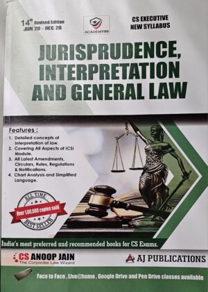 CS Executive Jurisprudence, Interpretation and General Laws By Anoop Jain June 26 Exam