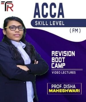 ACCA Skill Level Financial Management (FM) Revision Boot Camp By Disha Maheshwari