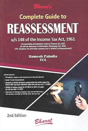 Bharat Complete Guide to Reassessment u/s 148 of the Income Tax Act, 1961 By Ramesh Kumar Patodia Edition September 2021