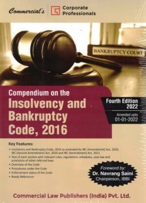 Commercial Compendium on the Insolvency and Bankruptcy Code By Corporate Professionals Edition 2022