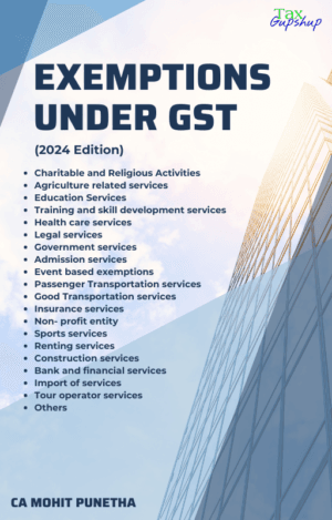 E-Book Exemptions under GST By CA Mohit Punetha Edition 2024
