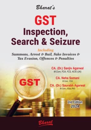 Bharat GST Inspection, Search & Seizure By Sanjiv Agarwal ,Neha Somani Edition July 2024