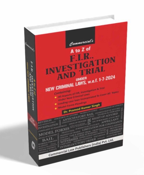 A to Z of F.I.R., Investigation and Trial By Pramod Kumar Singh