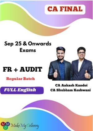 CA Final FR & Audit Regular Full English Sep 25 Exam