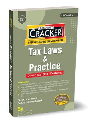 CS Inter Cracker Tax Laws & Practice New Syllabus By K.M. Bansal