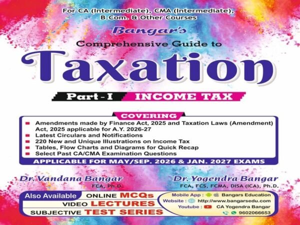 Comprehensive Guide to TAXATION (INCOME TAX) Applicable for May/Sep.2026 & Jan.2027