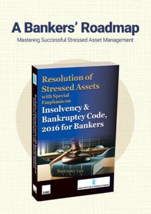 Resolution of Stressed Assets with Special Emphasis on IBC