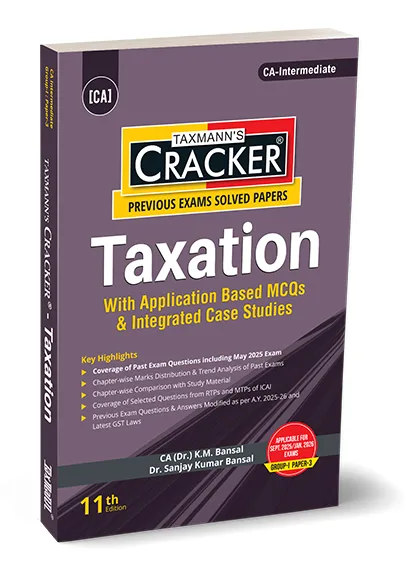 CA Inter Cracker Taxation By K.M. Bansal  Sep 2025 Exam