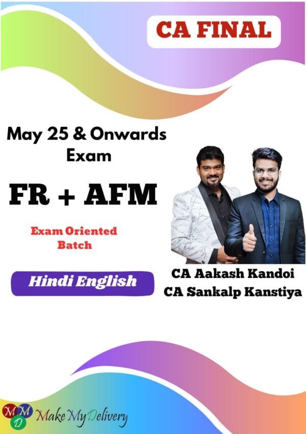CA Final FR & AFM Exam Oriented By CA Aakash Kandoi May 25