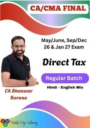 CA Final Direct Tax Regular Batch Bhanwar Borana May 26 Exam