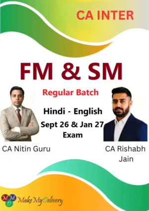 CA Inter FM & SM Regular By CA Nitin Guru & CA Rishabh Jain Sept 26 & Jan 27
