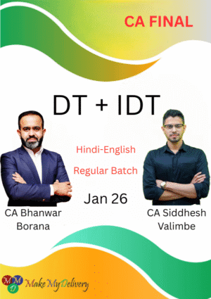 CA Final Direct Tax & Indirect Tax (Regular Batch) By CA Bhanwar Borana & CA Siddhesh Valimbe For Jan 26 Exam
