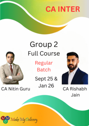 CA Inter Group 2 Full Course By CA Nitin Guru & CA Rishabh Jain Sep 25 & Jan 26 Exams