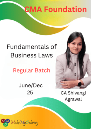 CMA Foundation Fundamentals of Business Laws Regular Shivangi Agrawal June/Dec 25 Exams