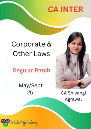 CA Inter Corporate & Other Laws Regular Shivangi Agrawal May/Sept 25 Exams