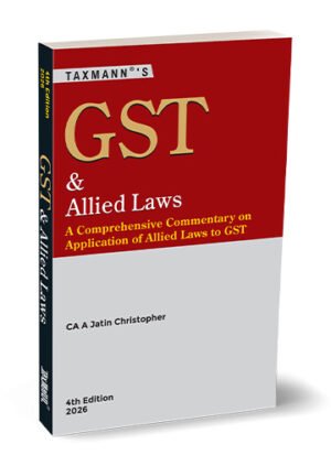 Taxmann GST & Allied Laws By A Jatin Christopher 4th Edition 2026