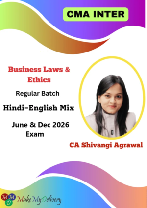 CMA Inter Business Laws & Ethics Regular by CA Shivangi Agrawal June & Dec 26
