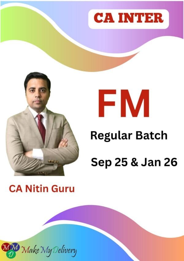 CA Inter FM Regular Course By CA Nitin Guru Sept 25