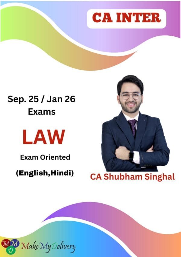 CA Inter Law Regular New By CA Shubham Singhal Sept 25 & Jan 26 Exams