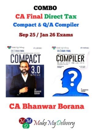 CA Final DT Compact & Q/A Compiler CA Bhanwar Borana Sep 25