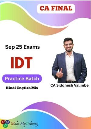 CA Final Indirect Tax (Practice Batch) CA Siddhesh Valimbe Sep 25