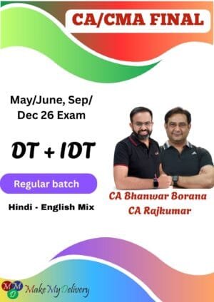 CA Final DT & IDT Regular CA Bhanwar Borana and CA Rajkumar