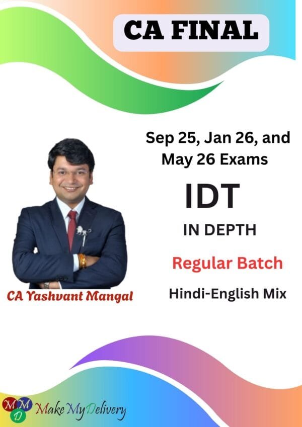 CA Final IDT Full Course By CA Yashvant Mangal Sep 25 / Jan 26