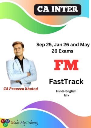 CA Inter FM Fast Track By CA Praveen Khatod Sep 25 Exam