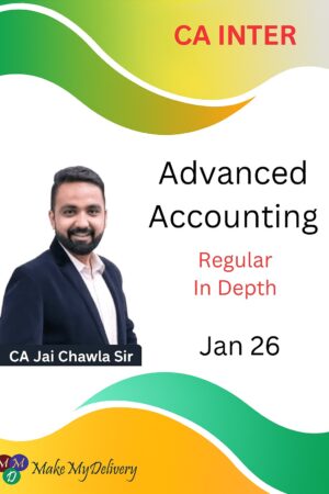 CA Inter Advanced Accounting Regular Classes CA Jai Chawla Jan 26 Exam