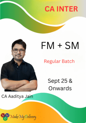 CA Inter FM & SM Full Course Regular CA Aaditya Jain Sept 25 Exams & Onwards
