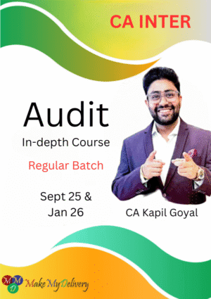 CA Inter Audit Regular Batch Kapil Goyal Sept 25 & Jan 26 Exams