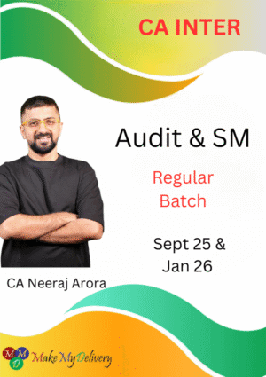 CA Inter Audit & SM Regular Neeraj Arora Sep 25 & Jan 26 Exams