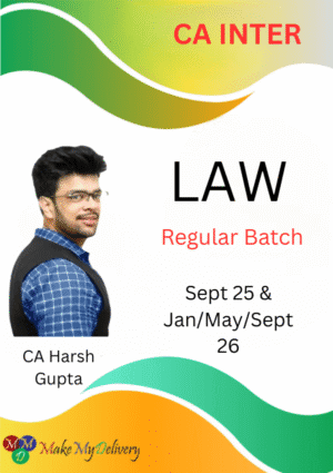 CA Inter Law Full Course Regular Harsh Gupta Sept 25 & Jan/May/Sep 26 Exams