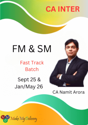 CA Inter FM SM Fastrack New Scheme Namit Arora Sept 25 & Onwards Exam