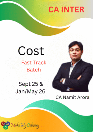 CA Inter Costing Fastrack New Scheme CA Namit Arora Sept 25 & Onwards Exam