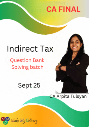 CA Final IDT Question Bank Solving Batch Sept 25 Exams CA Arpita Tulsyan